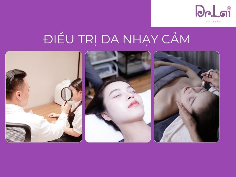 Quy trình điều trị da nhạy cảm tại phòng khám da liễu Dr Lai như thế nào?