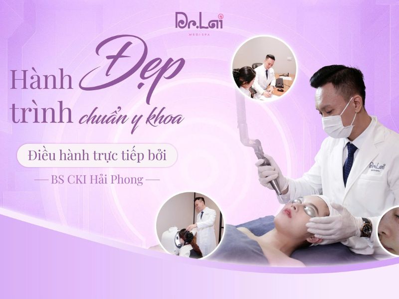 Dr. Lai – Spa trị mụn ẩn uy tín tại Hà Nội