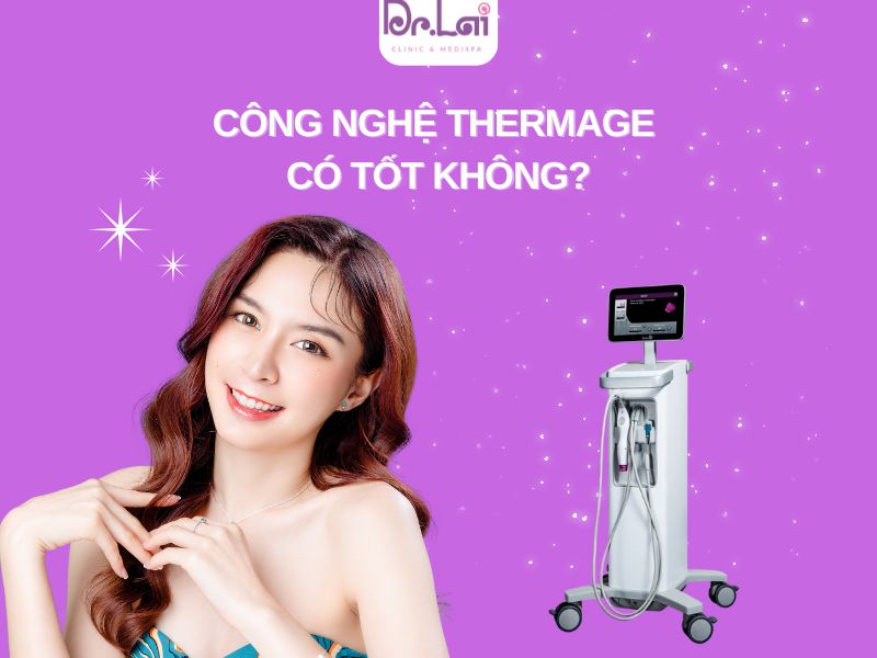 Công nghệ Thermage có tốt không?