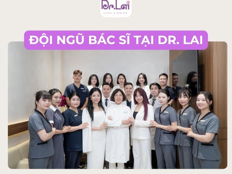 Đội ngũ bác sĩ tại Dr. Lai